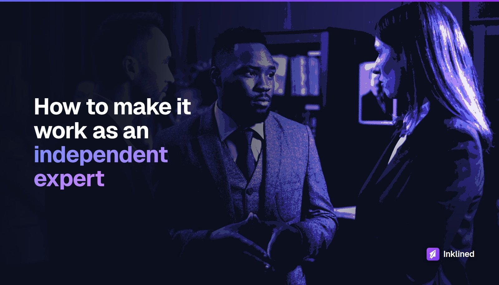 How to succeed as an independent expert